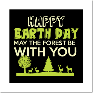 Earth day, may the forest be with you Posters and Art